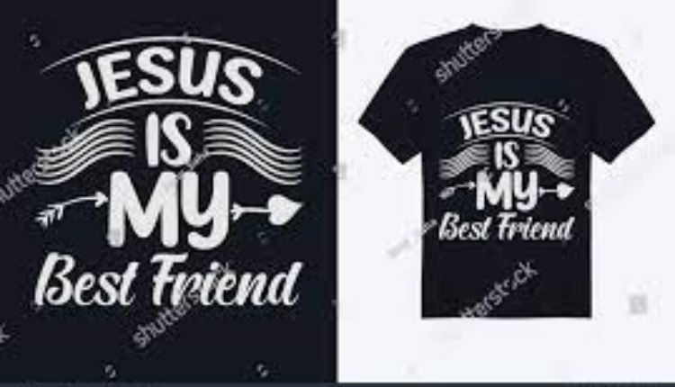 The Best Jesus T-Shirts For Family And Friends